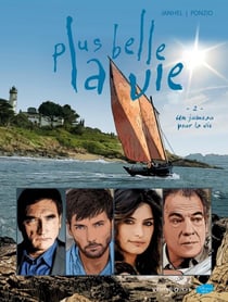 Plus belle la vie Tome 2 - un jumeau pour la vie