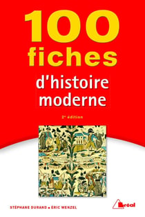 100 fiches d'histoire moderne (2e édition)