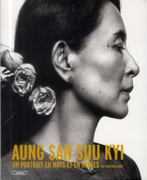 Aung San Suu Kyi - un portrait en mots et en images
