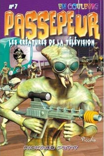 Passepeur en couleurs Tome 7 : les créatures de la télévision