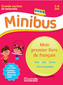 MINIBUS MON PREMIER LIVRE DE FRANCAIS GS : Langue Maternelle GS