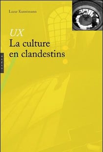 Ux - la culture en clandestins