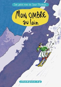 Les petits riens de Lewis Trondheim Tome 4 : mon ombre au loin