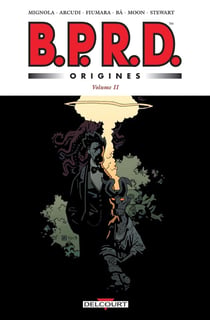 B.P.R.D. - origines Tome 2