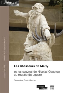 Les chasseurs de marly et les oeuvres de nicolas coustou au musée du louvre