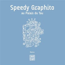 Speedy graphito au palais du tau