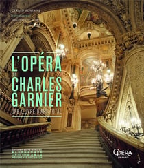 L'opéra de Charles Garnier - une oeuvre d'art total