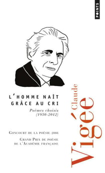 L'homme naît grâce au cri - poèmes choisis (1950-2012)