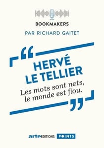 Hervé Le Tellier : Les mots sont nets, le monde est flou.