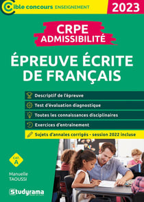 CRPE : admissibilité - épreuve de français (concours 2023) : inclus sujets 2022 (édition 2023)