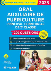 Oral auxiliaire de puériculture principal territorial de 2e classe : 200 questions - catégorie B (édition 2023)