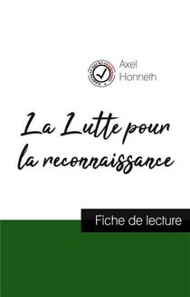 La lutte pour la reconnaissance de axel honneth : fiche de lecture et analyse complète de l'oeuvre