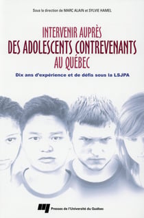 Intervenir aupres des adolescents contrevenants au quebec
