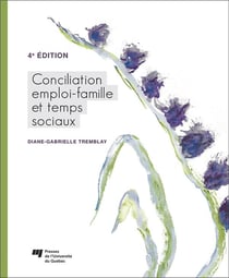 Conciliation emploi-famille et temps sociaux (4e édition)