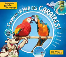 Mon premier guide de voyage : j'explore la mer des Caraïbes ! (édition 2021)