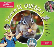 Mon premier guide de voyage : J'explore le Québec !