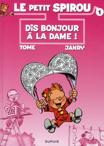 Le Petit Spirou Tome 1 : dis bonjour à la dame !