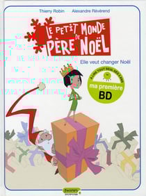 Le petit monde de père Noël Tome 1 - elle veut changer Noël
