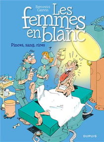 Les femmes en blanc Tome 7 : pinces, sang, rires