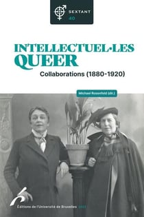 Revue Sextant n.40 : Intellectuel.les queer : Collaborations (1880-1920)
