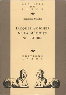 Jacques Sojcher, ni la mémoire ni l'oubli