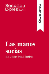Las manos sucias de Jean-Paul Sartre (Guia de lectura) : Resumen y analisis completo