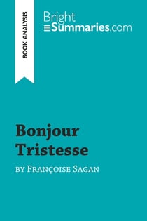 Bonjour Tristesse by Françoise Sagan (Book Analysis) : Detailed Summary, Analysis and Reading Guide
