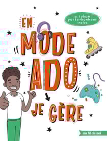En mode ado - je gère - garçon