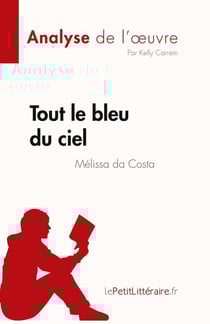 Tout le bleu du ciel de Mélissa da Costa : analyse de l'oeuvre