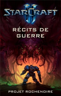 Starcraft 2 - récits de guerre - projet Rochenoire