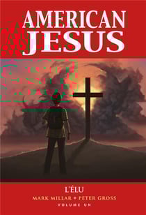 American jesus Tome 1 : l'élu