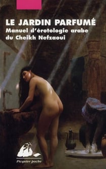 Le jardin parfumé - manuel d'érotologie arabe