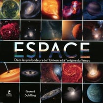 Espace : dans les profondeurs de l'Univers et à l'origine du Temps