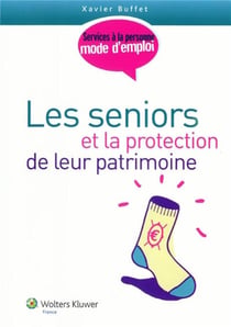 Les séniors et la protection de leur patrimoine