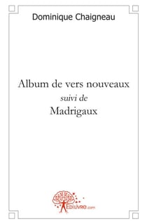 Album de vers nouveaux - madrigaux