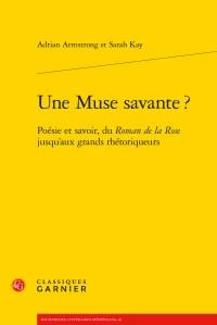 Une muse savante ? - poésie et savoir, du Roman de la rose jusqu'aux grands rhétoriqueurs