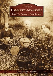 Dammartin-en-Goëlle Tome 4 - Oissery et Saint-Pathus