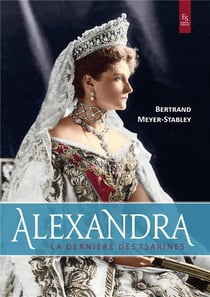 Alexandra - la dernière tsarine