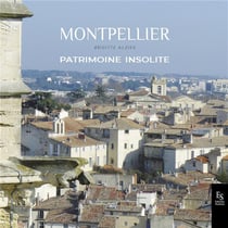Montpellier, patrimoine insolite