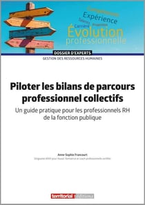 Piloter les bilans de parcours professionnel collectifs : Un guide pratique pour les professionnels RH de la fonction publique