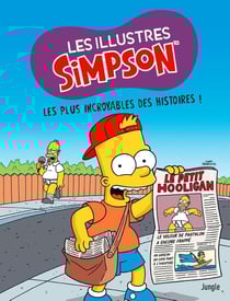 Les illustres Simpson Tome 12 : Les plus incroyables des histoires !