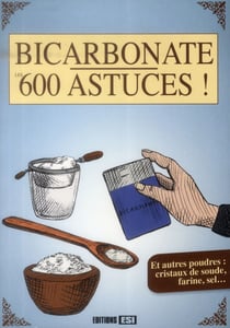 Bicarbonate - les 600 astuces !