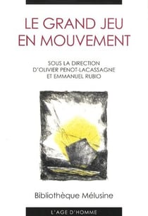 Le grand jeu en mouvement