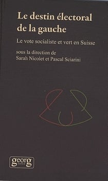 Le destin électoral de la gauche - le vol socialiste et vert en suisse