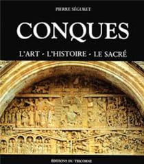Conques - l'art - l'histoire - le sacré