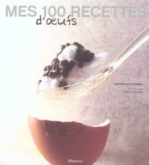 Mes 100 recettes d'oeufs