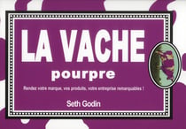 La vache pourpre - rendez votre marque, vos produits, votre entreprise remarquables !