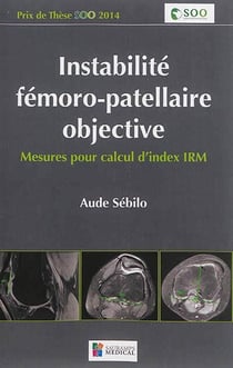 Instabilité fémoro-patellaire objective - mesure pour calcul d'index irm