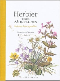 Herbier de nos montagnes - itinéraires d'une aquarelliste