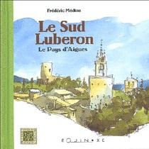 Le sud luberon - le pays d'aigues